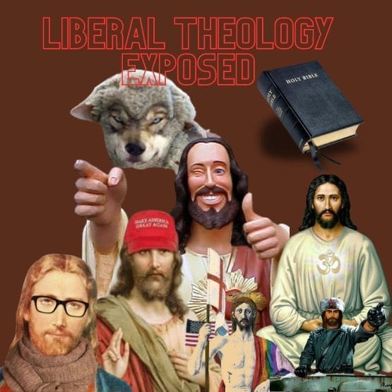 liberal theology, lies, exposed,