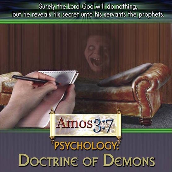 Psychology: ‘Science falsely so called’ and The Doctrine of Demons