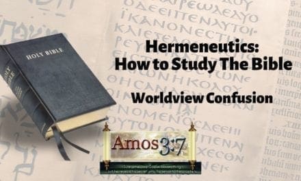 Understanding Error & Hermeneutics: World Confusion over the Bible
