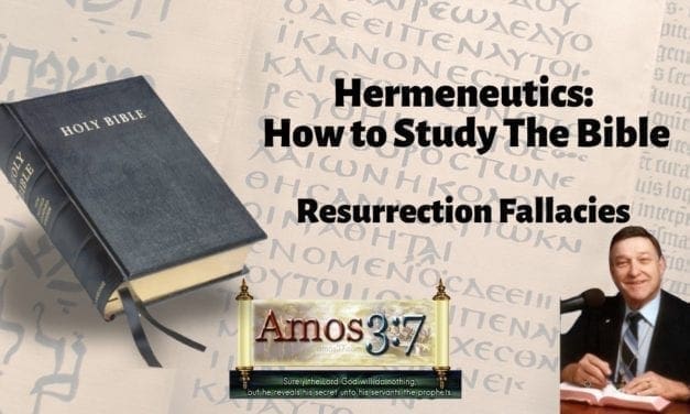 Understanding Error & Hermeneutics: Refuting Resurrection Fallacies