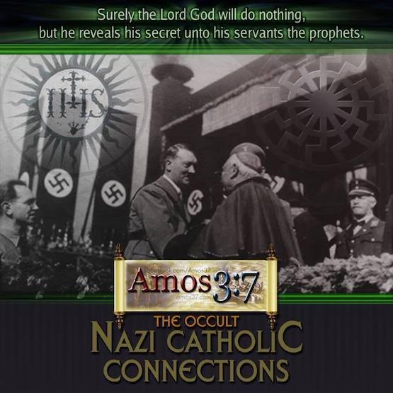The Occult Nazi Catholic Connections