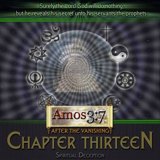 After The Vanishing Ch. 13: Spiritual Deception