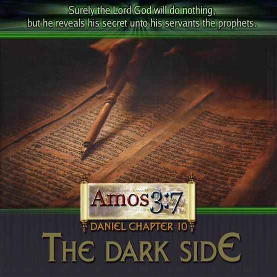 Daniel Chapter 10 The Dark Side Bible Commentary