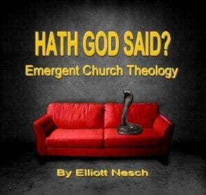 Has God Said, Emergent Church Leaders, Postmodernism, Apostasy,