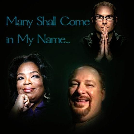 I Am, Many will come in my Name,