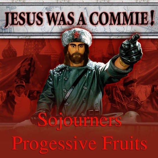 Sojourners Progressive Fruits – Apostasy that Tastes Like the World