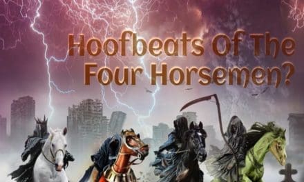 Do I Hear the Hoofbeats of The Four Horsemen of the Apocalypse