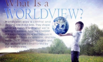 What’s a Worldview Defined Video Series 6 Worldviews