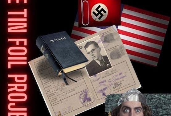The Tin Foil Project Looks at Operation Paperclip